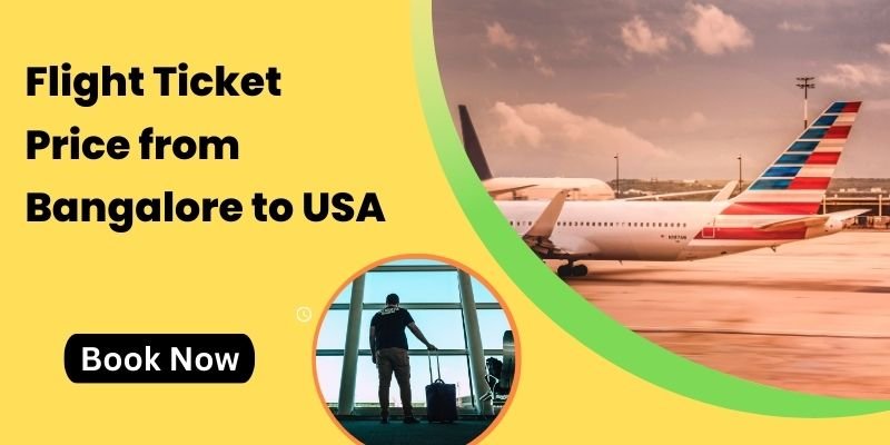 Flight Ticket Price from Bangalore to USA